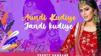 Photo of Preety Panesar – Aundi Kudiye (Out Now)