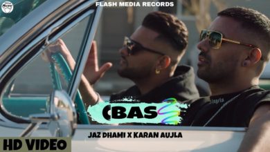 Photo of Jaz Dhami & Karan Aujla – Bas (Full Video)