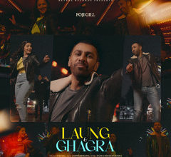 Photo of Foji Gill ft Jaspinder Raina – Laung & Ghagra (Out Now)