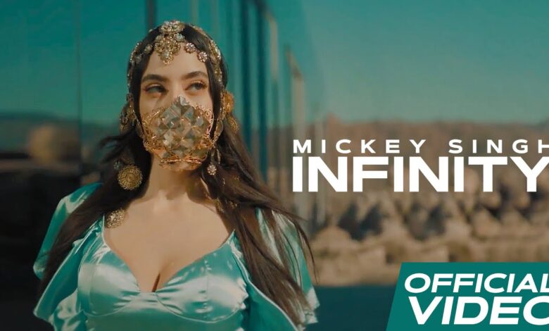 Photo of Mickey Singh – Infinity (Full Video)