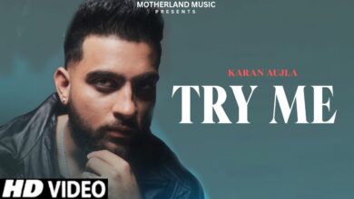 Photo of Karan Aujla ft Ikky – Try Me (Official Video)