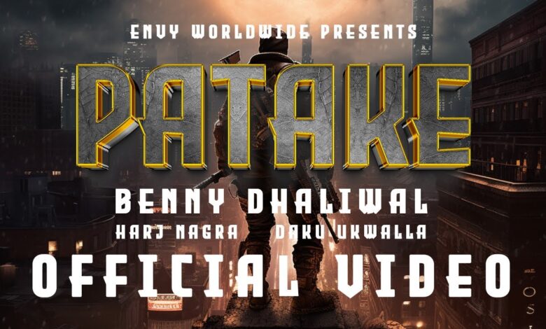 Photo of Benny Dhaliwal ft Harj Nagra – Patake (Out Now)