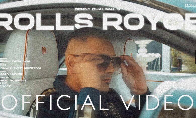 Photo of Benny Dhaliwal ft Aman Hayer – Rolls Royce (Out Now)